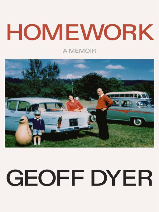 Title details for Homework by Geoff Dyer - Available